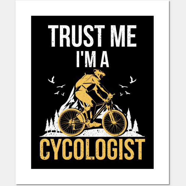 Cycologist Tshirt men Trust me I'm a Cycologist Bicycle Gift Wall Art by Mr.Speak